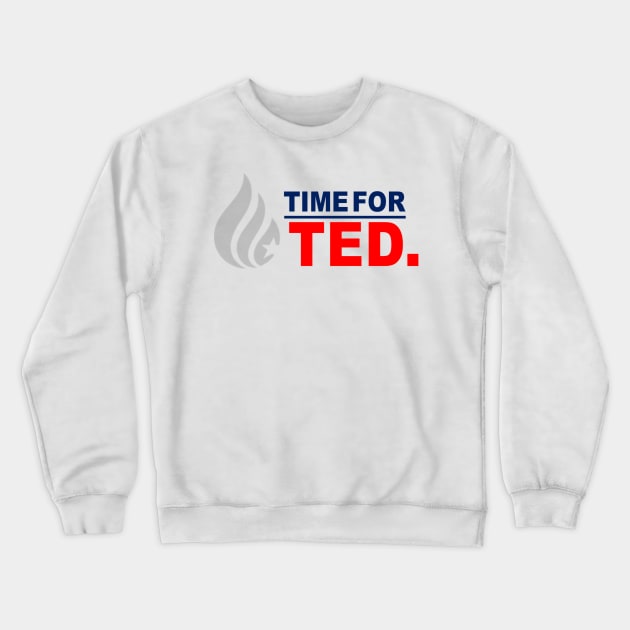 TIME FOR TED Crewneck Sweatshirt by UnitedforCruz